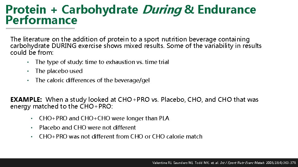 Protein + Carbohydrate During & Endurance Performance The literature on the addition of protein