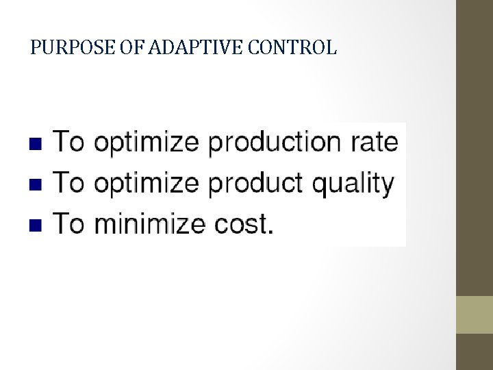 PURPOSE OF ADAPTIVE CONTROL 