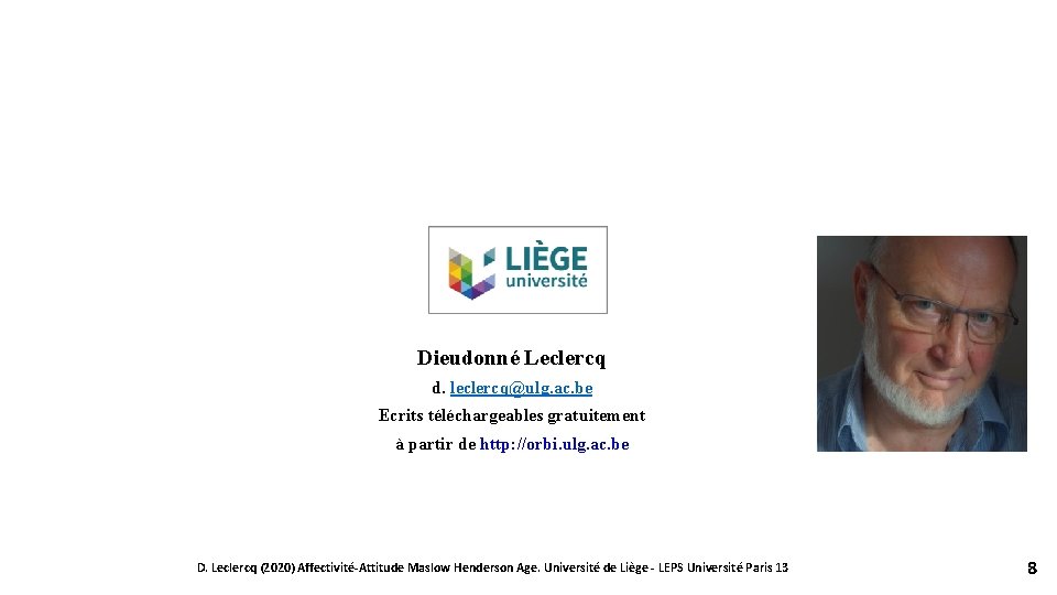 Dieudonné Leclercq d. leclercq@ulg. ac. be Ecrits téléchargeables gratuitement à partir de http: //orbi.