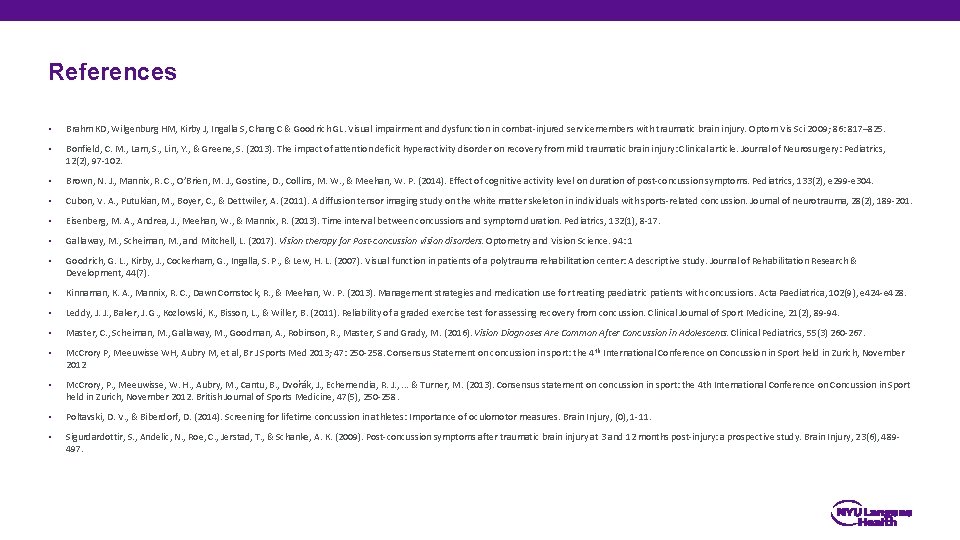 References • Brahm KD, Wilgenburg HM, Kirby J, Ingalla S, Chang C & Goodrich