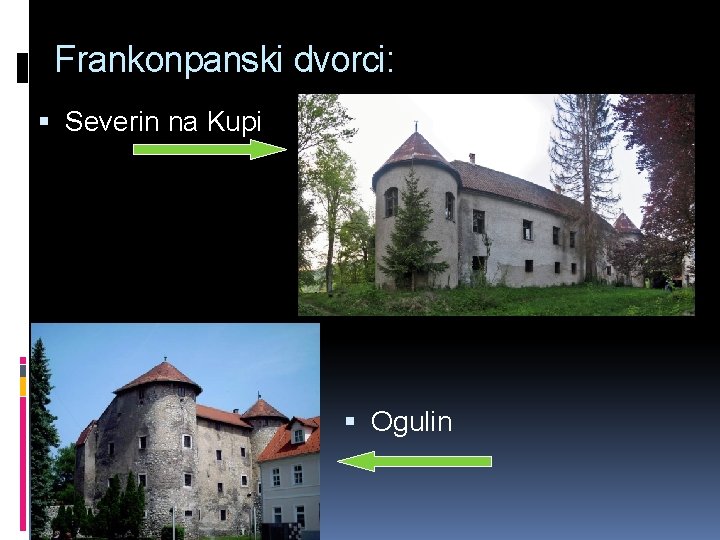 Frankonpanski dvorci: Severin na Kupi Ogulin 