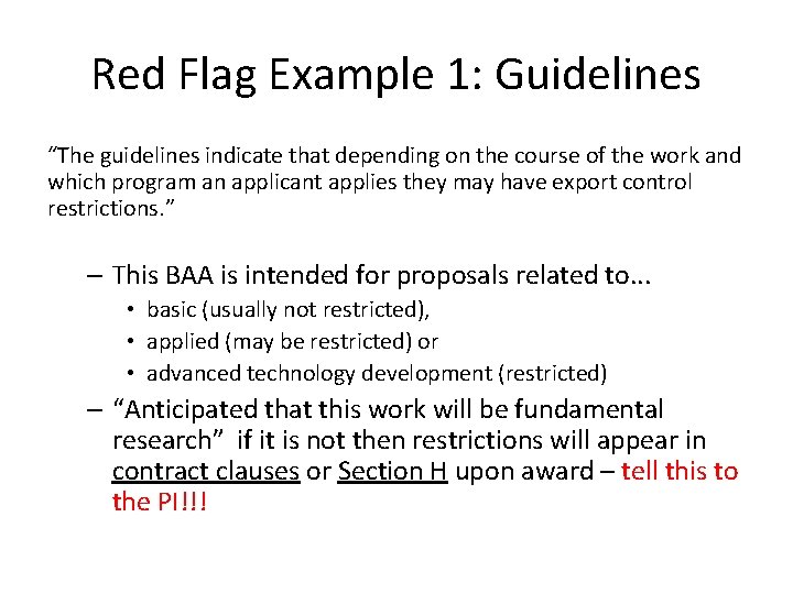 Red Flag Example 1: Guidelines “The guidelines indicate that depending on the course of