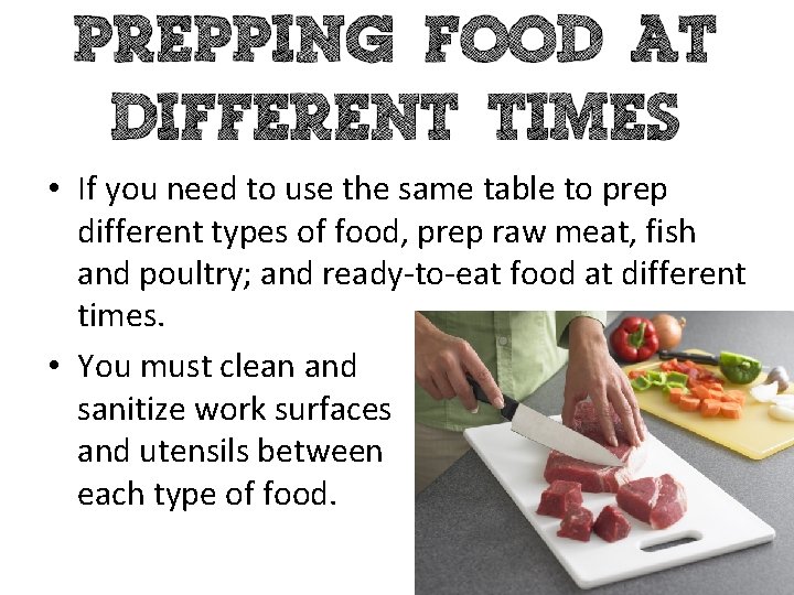  • If you need to use the same table to prep different types