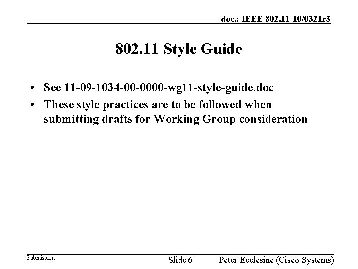 doc. : IEEE 802. 11 -10/0321 r 3 802. 11 Style Guide • See