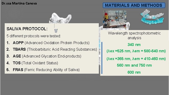 Dr. ssa Martina Caneva SALIVA PROTOCOL: 5 different protocols were tested: 1. AOPP (Advanced Dr. ssa Martina Caneva SALIVA PROTOCOL: 5 different protocols were tested: 1. AOPP (Advanced