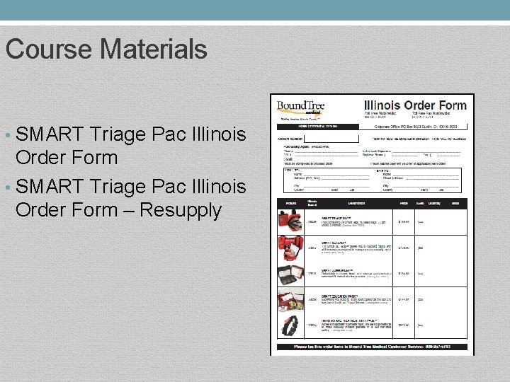 Course Materials • SMART Triage Pac Illinois Order Form • SMART Triage Pac Illinois