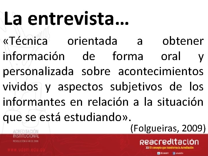 La entrevista… «Técnica orientada a obtener información de forma oral y personalizada sobre acontecimientos