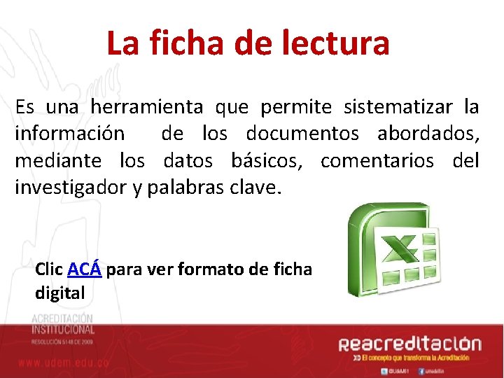 La ficha de lectura Es una herramienta que permite sistematizar la información de los