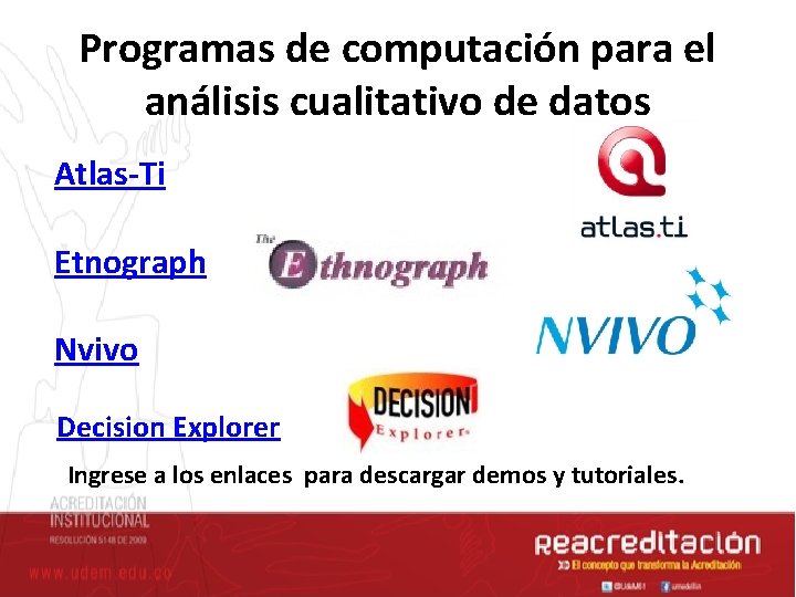 Programas de computación para el análisis cualitativo de datos Atlas-Ti Etnograph Nvivo Decision Explorer