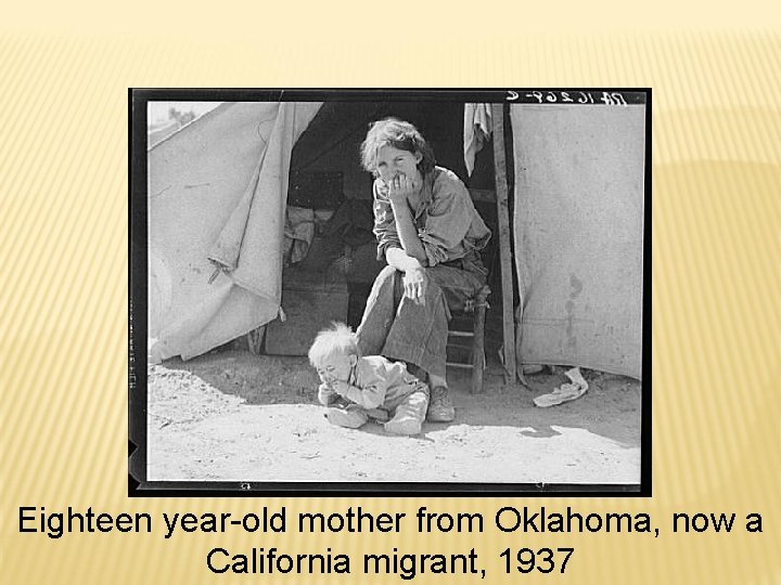 Eighteen year-old mother from Oklahoma, now a California migrant, 1937 