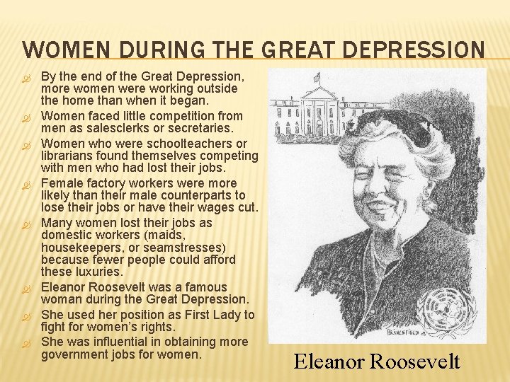 WOMEN DURING THE GREAT DEPRESSION By the end of the Great Depression, more women