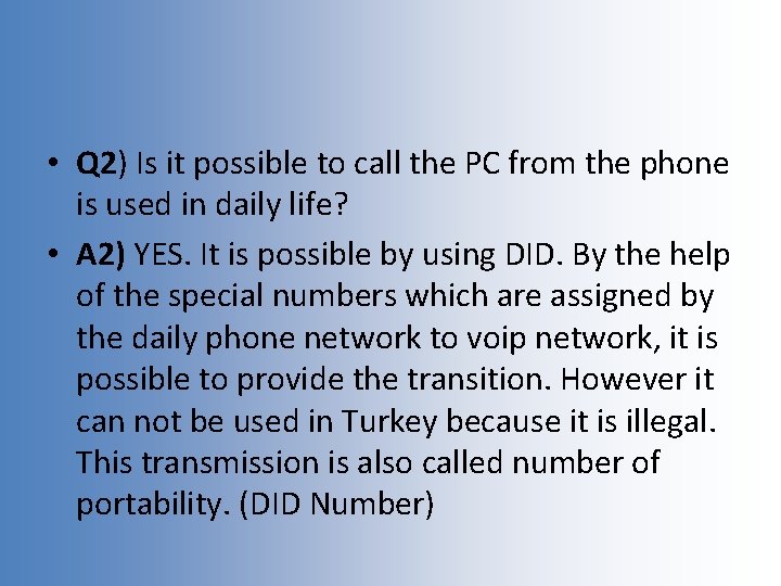  • Q 2) Is it possible to call the PC from the phone