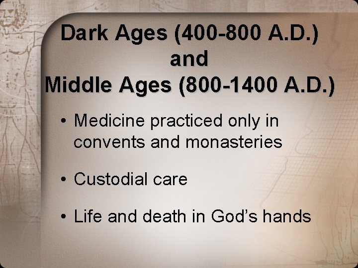 Dark Ages (400 -800 A. D. ) and Middle Ages (800 -1400 A. D. Dark Ages (400 -800 A. D. ) and Middle Ages (800 -1400 A. D.