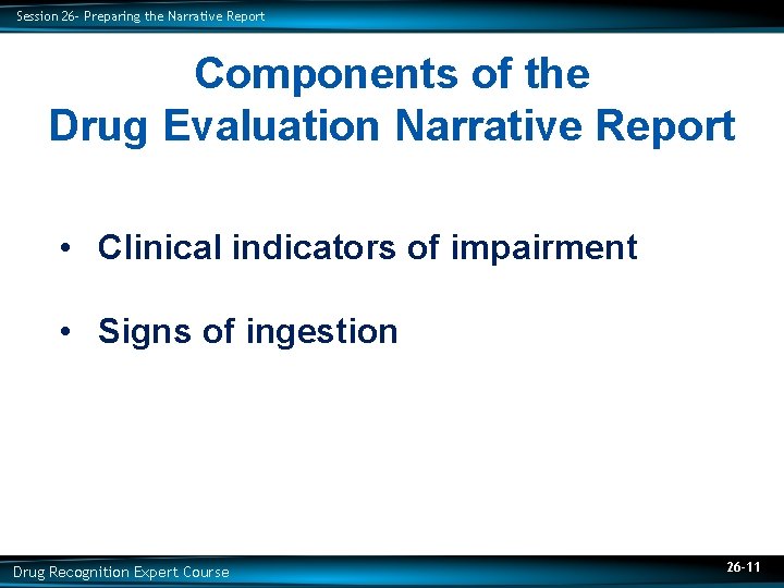 Session 26 Preparing the Narrative Report 50 Minutes