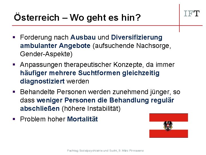 Österreich – Wo geht es hin? § Forderung nach Ausbau und Diversifizierung ambulanter Angebote