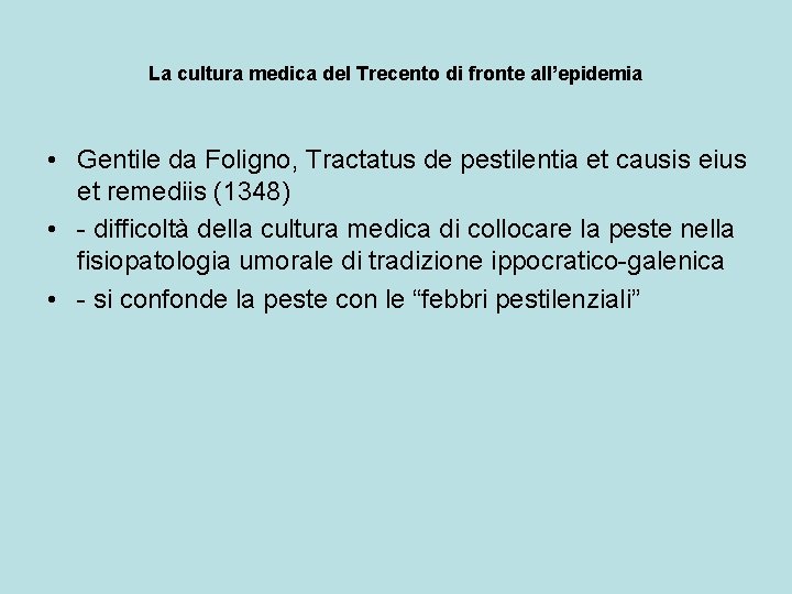 La cultura medica del Trecento di fronte all’epidemia • Gentile da Foligno, Tractatus de
