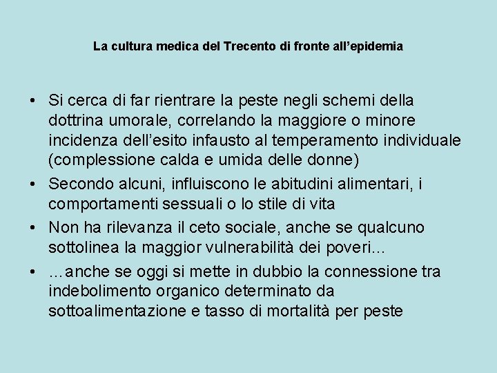 La cultura medica del Trecento di fronte all’epidemia • Si cerca di far rientrare