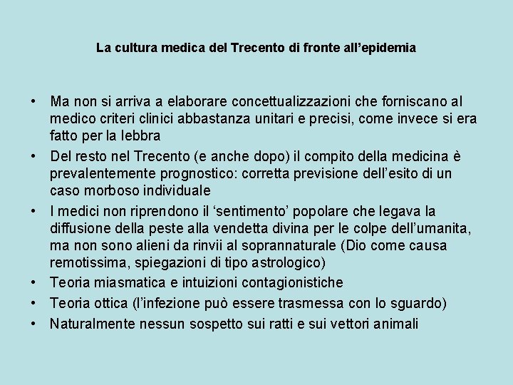 La cultura medica del Trecento di fronte all’epidemia • Ma non si arriva a