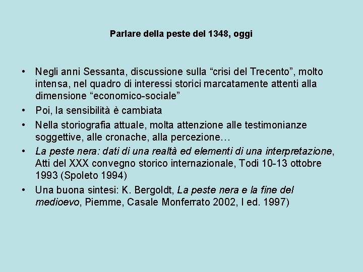 Parlare della peste del 1348, oggi • Negli anni Sessanta, discussione sulla “crisi del