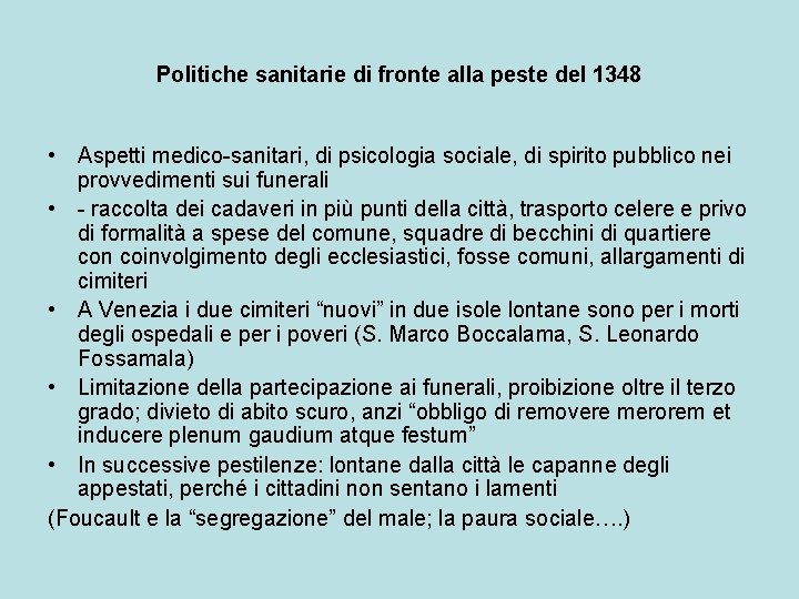 Politiche sanitarie di fronte alla peste del 1348 • Aspetti medico-sanitari, di psicologia sociale,