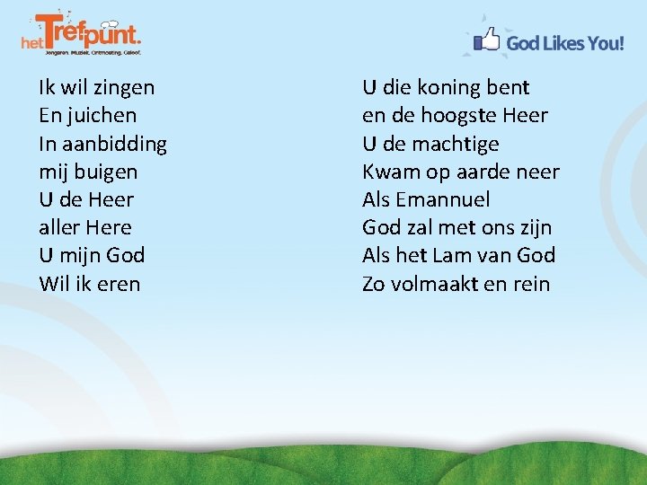 Ik wil zingen En juichen In aanbidding mij buigen U de Heer aller Here