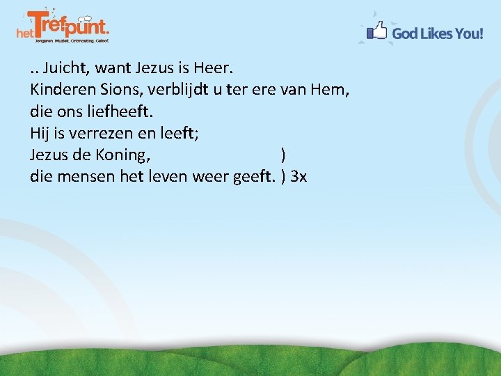 . . Juicht, want Jezus is Heer. Kinderen Sions, verblijdt u ter ere van