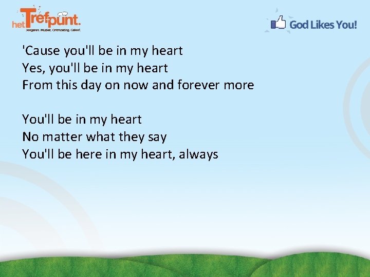 'Cause you'll be in my heart Yes, you'll be in my heart From this