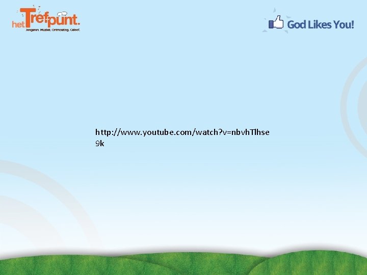 http: //www. youtube. com/watch? v=nbvh. Tlhse 9 k 