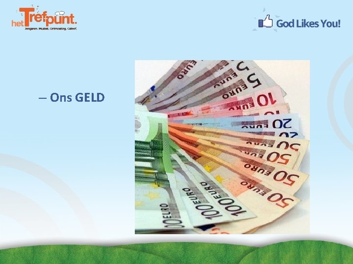 – Ons GELD 