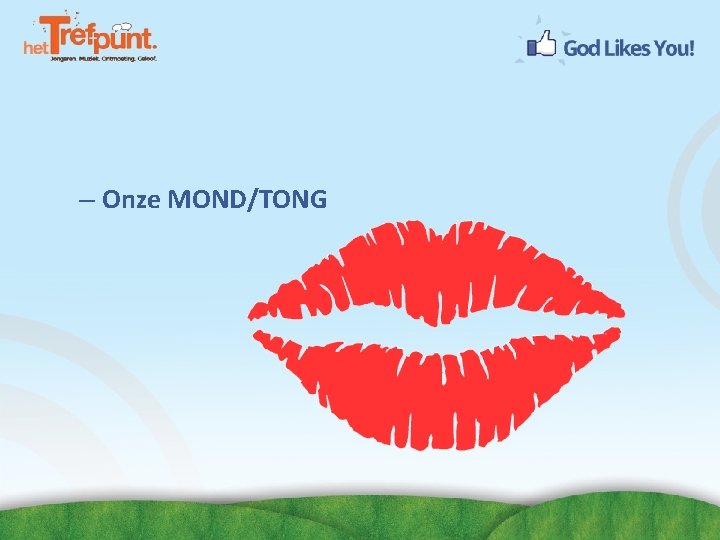 – Onze MOND/TONG 