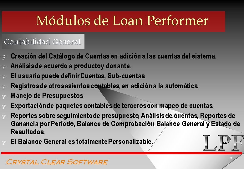 Módulos de Loan Performer Contabilidad General ÿ ÿ ÿ ÿ Creación del Catálogo de