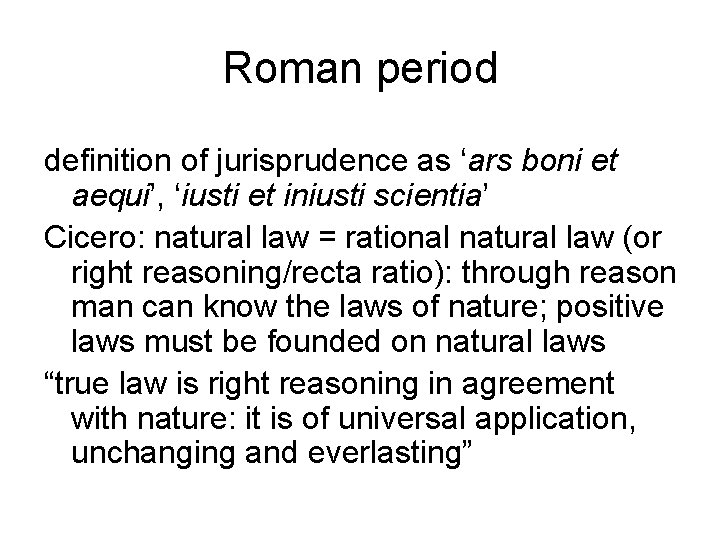 Roman period definition of jurisprudence as ‘ars boni et aequi’, ‘iusti et iniusti scientia’