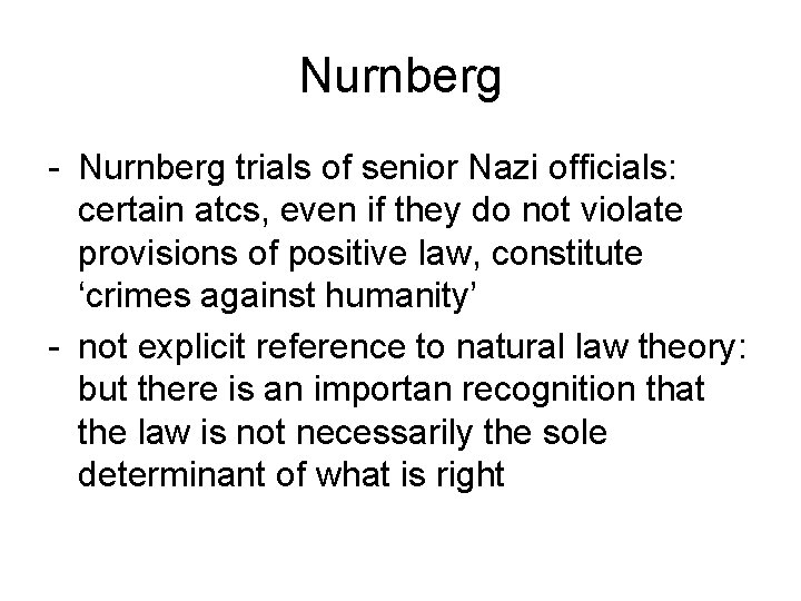 Nurnberg - Nurnberg trials of senior Nazi officials: certain atcs, even if they do