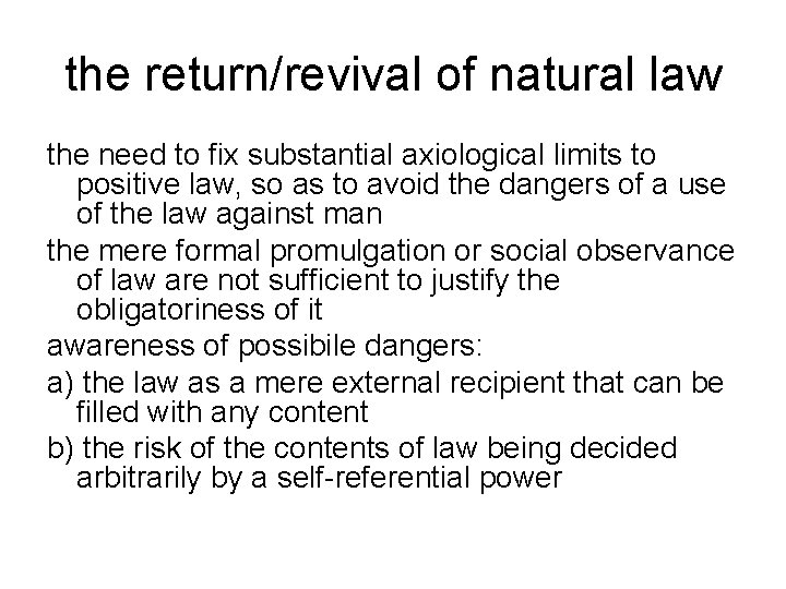 the return/revival of natural law the need to fix substantial axiological limits to positive