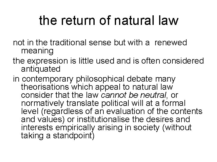 the return of natural law not in the traditional sense but with a renewed