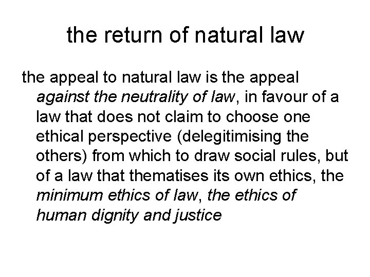 the return of natural law the appeal to natural law is the appeal against