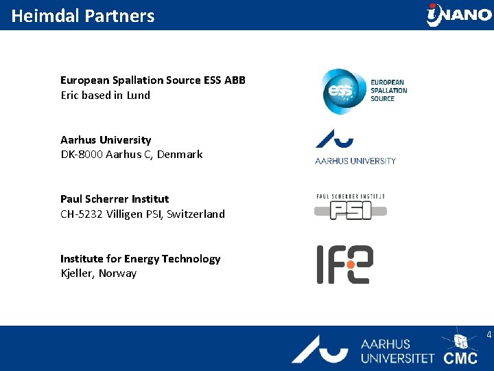 Heimdal Partners European Spallation Source ESS ABB Eric based in Lund Aarhus University DK-8000