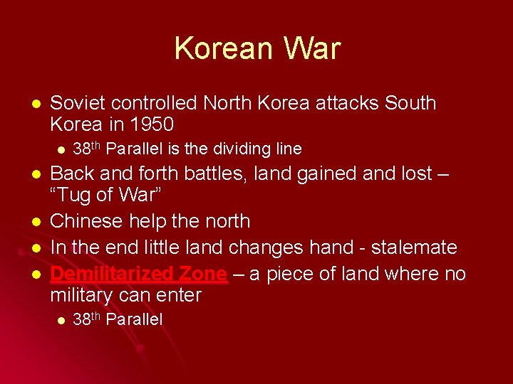 Korean War l Soviet controlled North Korea attacks South Korea in 1950 l l