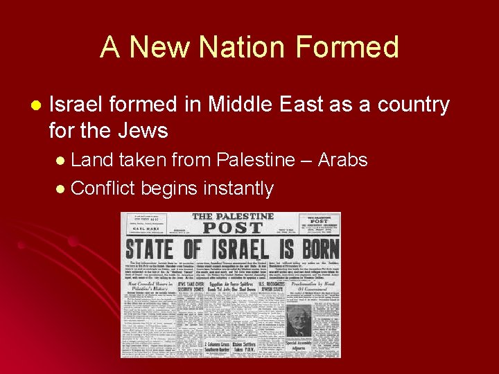 A New Nation Formed l Israel formed in Middle East as a country for
