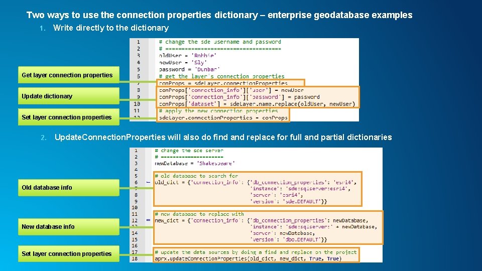 Two ways to use the connection properties dictionary – enterprise geodatabase examples 1. Write