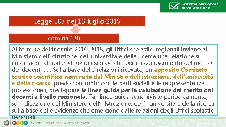 Legge 107 del 13 luglio 2015 comma 130 28 Al termine del triennio 2016