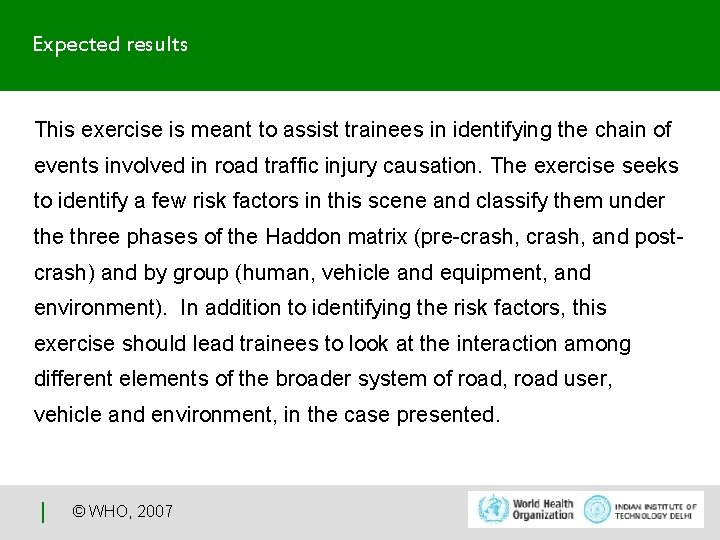 Expected results This exercise is meant to assist trainees in identifying the chain of