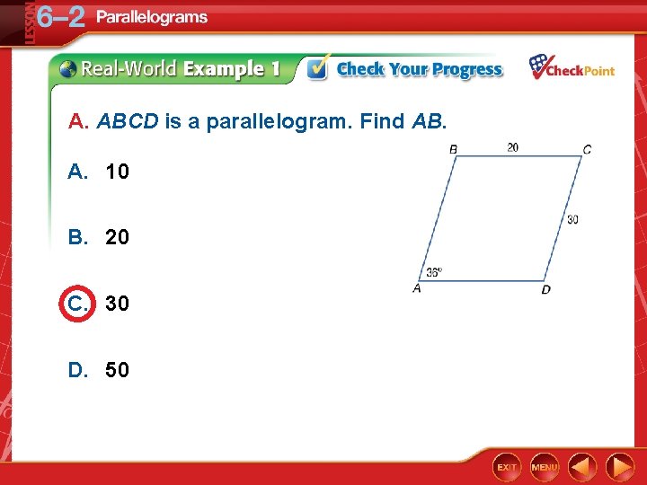 A. ABCD is a parallelogram. Find AB. A. 10 B. 20 C. 30 D.