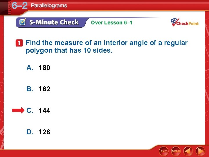 Over Lesson 6– 1 Find the measure of an interior angle of a regular