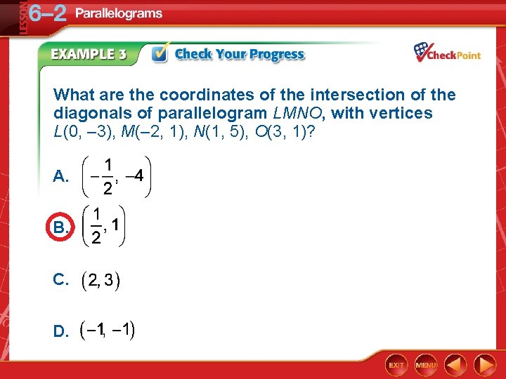 What are the coordinates of the intersection of the diagonals of parallelogram LMNO, with