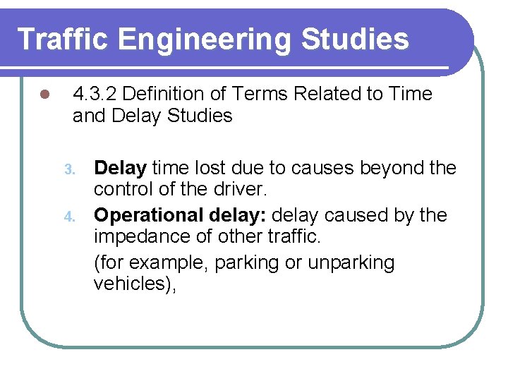 Traffic Engineering Studies l 4. 3. 2 Definition of Terms Related to Time and