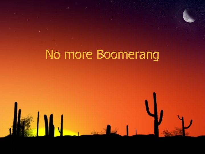 No more Boomerang 