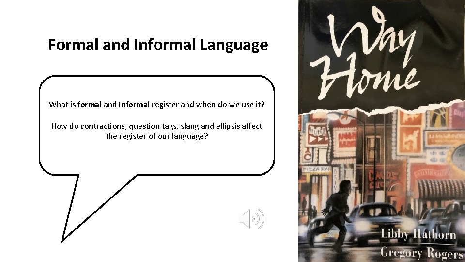 Formal and Informal Language What is formal and informal register and when do we