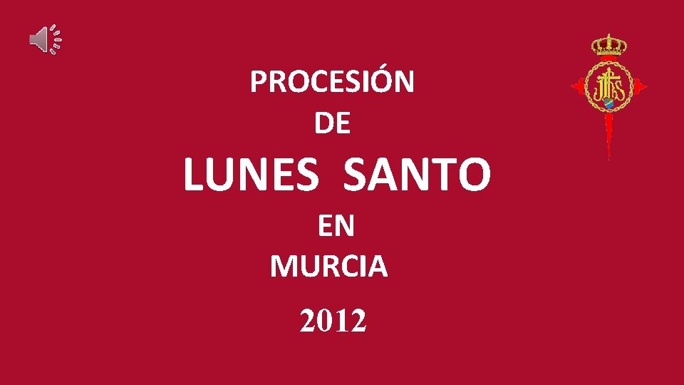 PROCESIÓN DE LUNES SANTO EN MURCIA 2012 