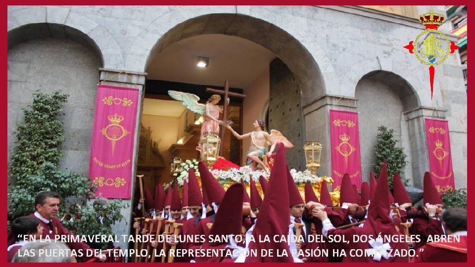 “EN LA PRIMAVERAL TARDE DE LUNES SANTO, A LA CAIDA DEL SOL, DOS ÁNGELES